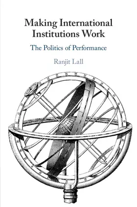 Lall |  Making International Institutions Work | Buch |  Sack Fachmedien