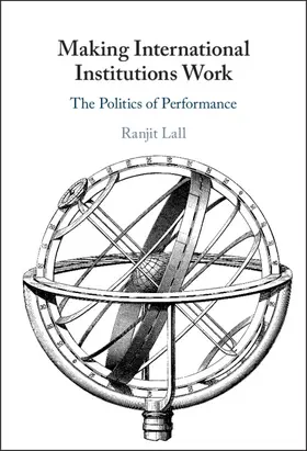 Lall |  Making International Institutions Work | Buch |  Sack Fachmedien