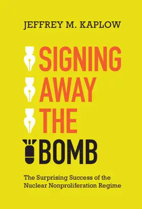 Kaplow | Signing Away the Bomb | Buch | 978-1-009-21673-9 | sack.de