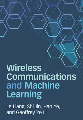 Liang / Jin / Ye |  Wireless Communications and Machine Learning | Buch |  Sack Fachmedien