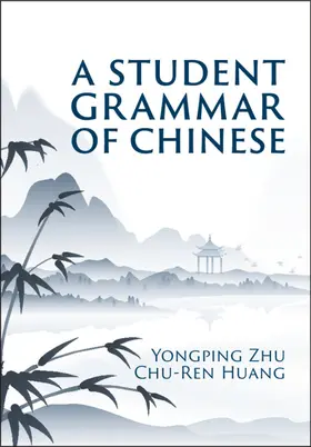 Zhu / Huang |  A Student Grammar of Chinese | Buch |  Sack Fachmedien
