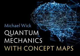 Wick |  Quantum Mechanics with Concept Maps | Buch |  Sack Fachmedien