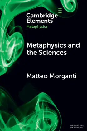 Morganti |  Metaphysics and the Sciences | Buch |  Sack Fachmedien