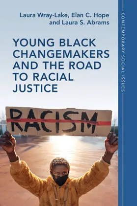 Wray-Lake / Hope / Abrams |  Young Black Changemakers and the Road to Racial Justice | Buch |  Sack Fachmedien