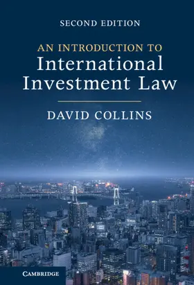 Collins |  An Introduction to International Investment Law | Buch |  Sack Fachmedien