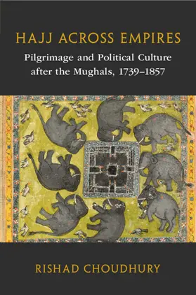 Choudhury |  Hajj across Empires | Buch |  Sack Fachmedien