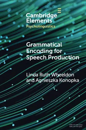 Wheeldon / Konopka |  Grammatical Encoding for Speech Production | Buch |  Sack Fachmedien