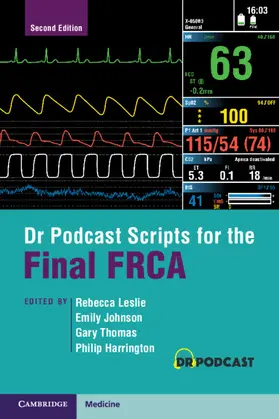 Leslie / Johnson / Thomas |  Dr Podcast Scripts for the Final FRCA | Buch |  Sack Fachmedien