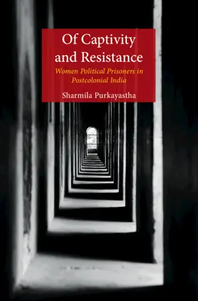 Purkayastha |  Of Captivity and Resistance | Buch |  Sack Fachmedien