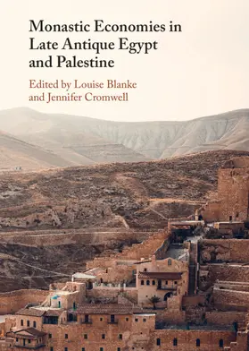 Blanke / Cromwell |  Monastic Economies in Late Antique Egypt and Palestine | Buch |  Sack Fachmedien