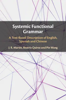 Martin / Quiroz / Wang |  Systemic Functional Grammar | Buch |  Sack Fachmedien