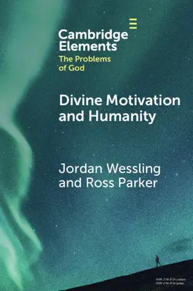 Wessling / Parker |  Divine Motivation and Humanity | Buch |  Sack Fachmedien
