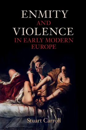 Carroll |  Enmity and Violence in Early Modern Europe | Buch |  Sack Fachmedien