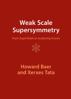 Baer / Tata | Weak Scale Supersymmetry | Buch | 978-1-009-28984-9 | sack.de