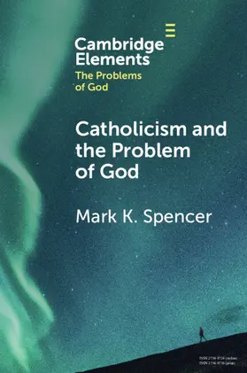 Spencer |  Catholicism and the Problem of God | Buch |  Sack Fachmedien