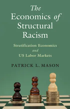 Mason |  The Economics of Structural Racism | Buch |  Sack Fachmedien