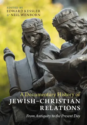 Kessler / Wenborn |  A Documentary History of Jewish-Christian Relations | Buch |  Sack Fachmedien