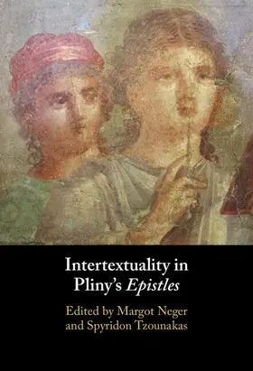 Neger / Tzounakas |  Intertextuality in Pliny's Epistles | Buch |  Sack Fachmedien