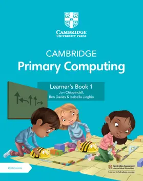 Chippindall / Davies / Lieghio |  Cambridge Primary Computing Learner's Book 1 with Digital Access (1 Year) | Buch |  Sack Fachmedien