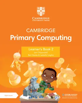 Chippindall / Davies / Lieghio |  Cambridge Primary Computing Learner's Book 2 with Digital Access (1 Year) | Buch |  Sack Fachmedien