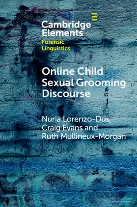 Lorenzo-Dus / Evans / Mullineux-Morgan |  Online Child Sexual Grooming Discourse | Buch |  Sack Fachmedien