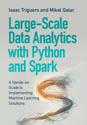 Triguero / Galar |  Large-Scale Data Analytics with Python and Spark | Buch |  Sack Fachmedien