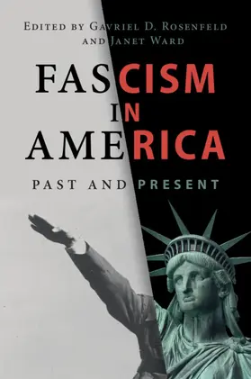 Rosenfeld / Ward |  Fascism in America | Buch |  Sack Fachmedien