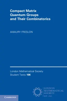 Freslon |  Compact Matrix Quantum Groups and Their Combinatorics | Buch |  Sack Fachmedien