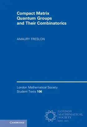 Freslon |  Compact Matrix Quantum Groups and Their Combinatorics | Buch |  Sack Fachmedien