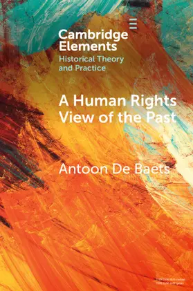 De Baets |  A Human Rights View of the Past | Buch |  Sack Fachmedien