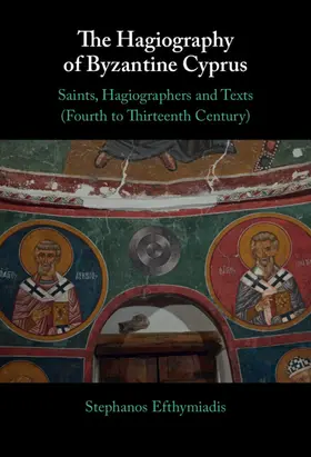 Efthymiadis |  The Hagiography of Byzantine Cyprus | Buch |  Sack Fachmedien