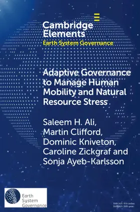 Ali / Clifford / Kniveton | Adaptive Governance to Manage Human Mobility and Natural Resource Stress | Buch | 978-1-009-35772-2 | sack.de