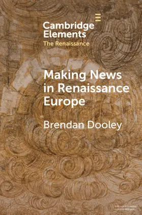 Dooley |  Making News in Renaissance Europe | Buch |  Sack Fachmedien