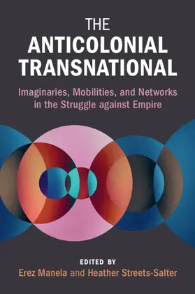 Manela / Streets-Salter |  The Anticolonial Transnational | Buch |  Sack Fachmedien