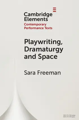 Freeman |  Playwriting, Dramaturgy and Space | Buch |  Sack Fachmedien