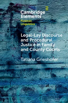 Grieshofer |  Legal-Lay Discourse and Procedural Justice in Family and County Courts | Buch |  Sack Fachmedien