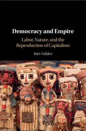 Valdez |  Democracy and Empire | Buch |  Sack Fachmedien