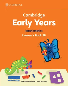Borthwick / Moseley |  Cambridge Early Years Mathematics Learner's Book 2b | Buch |  Sack Fachmedien