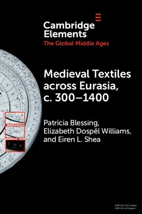 Blessing / Williams / Shea |  Medieval Textiles across Eurasia, c. 300-1400 | Buch |  Sack Fachmedien