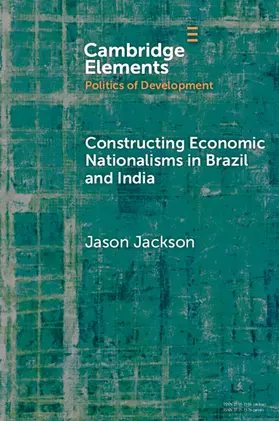 Jackson |  Constructing Economic Nationalisms in Brazil and India | Buch |  Sack Fachmedien