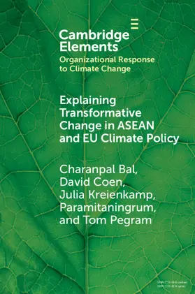 Bal / Coen / Kreienkamp |  Explaining Transformative Change in ASEAN and EU Climate Policy | Buch |  Sack Fachmedien