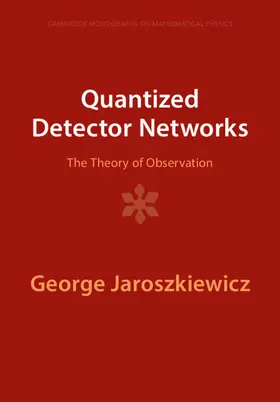 Jaroszkiewicz |  Quantized Detector Networks | Buch |  Sack Fachmedien