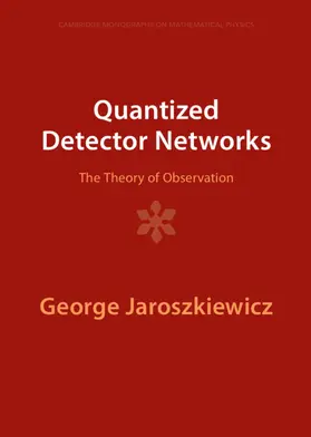 Jaroszkiewicz |  Quantized Detector Networks | Buch |  Sack Fachmedien