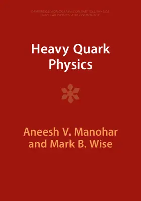 Manohar / Wise |  Heavy Quark Physics | Buch |  Sack Fachmedien