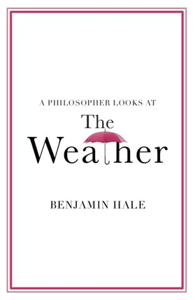 Hale |  A Philosopher Looks at the Weather | Buch |  Sack Fachmedien