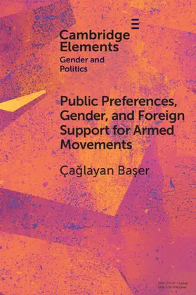 Baser |  Public Preferences, Gender, and Foreign Support for Armed Movements | Buch |  Sack Fachmedien