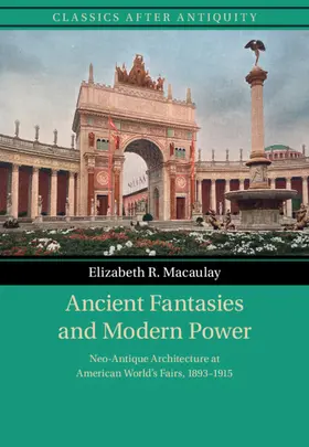 Macaulay |  Ancient Fantasies and Modern Power | Buch |  Sack Fachmedien