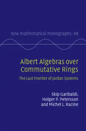 Garibaldi / Petersson / Racine |  Albert Algebras over Commutative Rings | Buch |  Sack Fachmedien