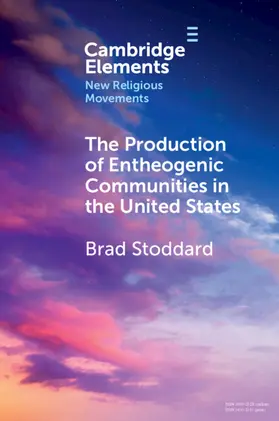Stoddard |  The Production of Entheogenic Communities in the United States | Buch |  Sack Fachmedien