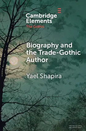 Shapira |  Biography and the Trade-Gothic Author | Buch |  Sack Fachmedien